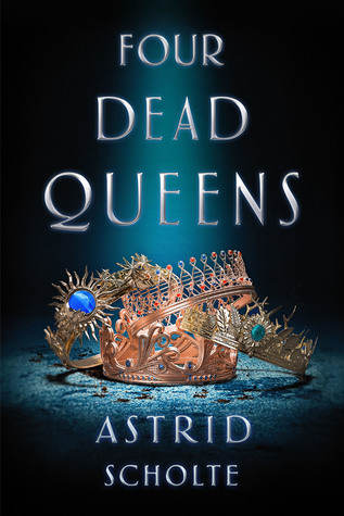 {Can’t Wait Wednesday} Four Dead Queens by Astrid Scholte {Can’t Wait Wednesday} Four Dead Queens by Astrid Scholte